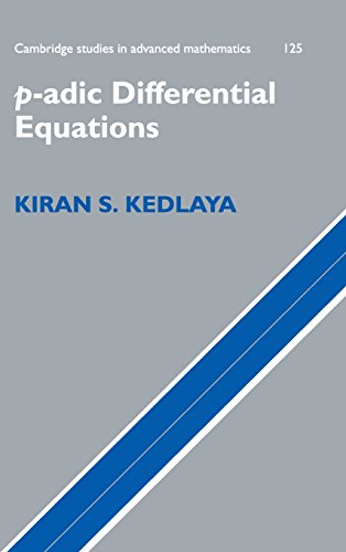 9780521768795: p-adic Differential Equations (Cambridge Studies in Advanced Mathematics, Series Number 125)