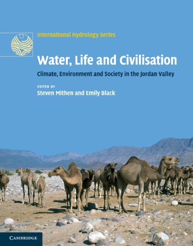 Imagen de archivo de Water, Life and Civilisation: Climate, Environment and Society in the Jordan Valley (International Hydrology Series) a la venta por MIAC-LOA Library