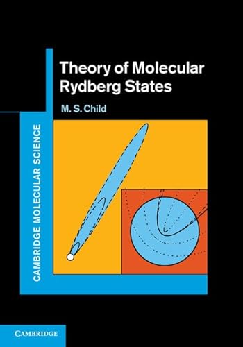 Theory of Molecular Rydberg States (Cambridge Molecular Science) (9780521769952) by Child, M. S.