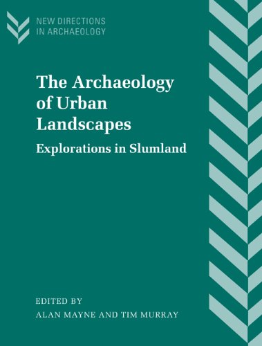 9780521770224: The Archaeology of Urban Landscapes: Explorations in Slumland