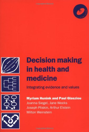 Imagen de archivo de Decision Making in Health and Medicine : Integrating Evidence and Values a la venta por Better World Books
