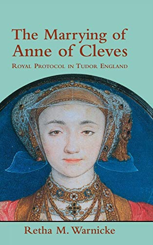 9780521770378: The Marrying of Anne of Cleves: Royal Protocol in Early Modern England