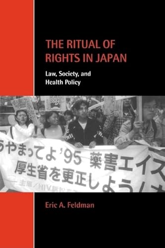 Beispielbild fr The Ritual of Rights in Japan: Law, Society, and Health Policy (Cambridge Studies in Law and Society) zum Verkauf von Prior Books Ltd