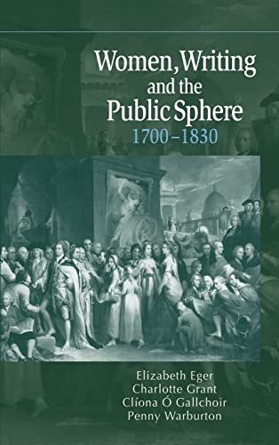 Beispielbild fr Women, Writing and the Public Sphere, 1700?1830 zum Verkauf von Grey Matter Books