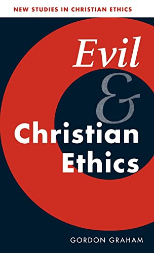 9780521771092: Evil and Christian Ethics: 20 (New Studies in Christian Ethics, Series Number 20)