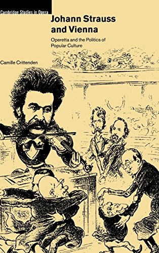 Stock image for Johann Strauss and Vienna : Operetta and the Politics of Popular Culture for sale by Better World Books: West