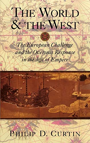 Imagen de archivo de The World and the West: The European Challenge and the Overseas Response in the Age of Empire a la venta por Sessions Book Sales
