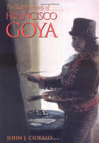 Beispielbild fr The Self-Portraits of Francisco Goya zum Verkauf von Better World Books: West