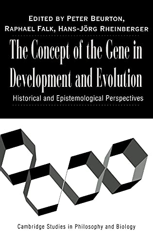 The Concept of the Gene in Development and Evolution. Historical and Epistemologica lPerspectives