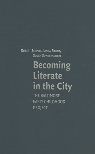 Becoming Literate in the City: The Baltimore Early Childhood Project (9780521772020) by Serpell, Robert; Baker, Linda; Sonnenschein, Susan