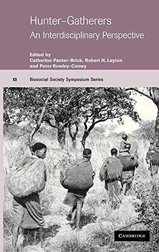 9780521772105: Hunter-Gatherers Hardback: An Interdisciplinary Perspective: 13 (Biosocial Society Symposium Series, Series Number 13)