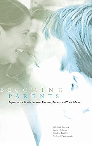 Beispielbild fr BECOMING PARENTS : EXPLORING THE BONDS BETWEEN MOTHERS, FATHERS, AND THEIR INFANTS zum Verkauf von Basi6 International