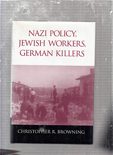 Stock image for Nazi Policy, Jewish Workers, German Killers for sale by Better World Books