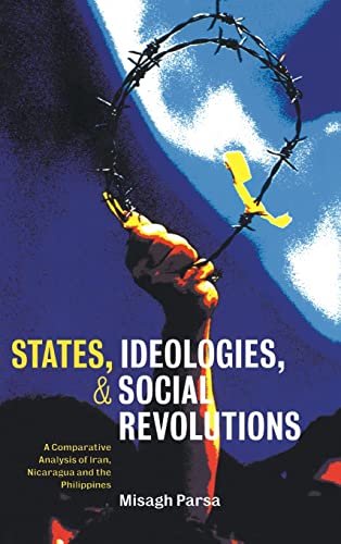 Beispielbild fr States, Ideologies, and Social Revolutions: A Comparative Analysis of Iran, Nicaragua, and the Philippines zum Verkauf von Phatpocket Limited