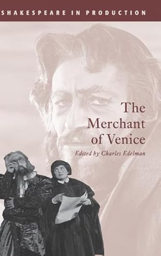 Stock image for The Merchant of Venice (Shakespeare in Production) [Hardcover] Shakespeare, William and Edelman, Charles for sale by MI Re-Tale