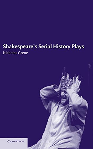 Stock image for Shakespeare's Serial History Plays for sale by Book Dispensary
