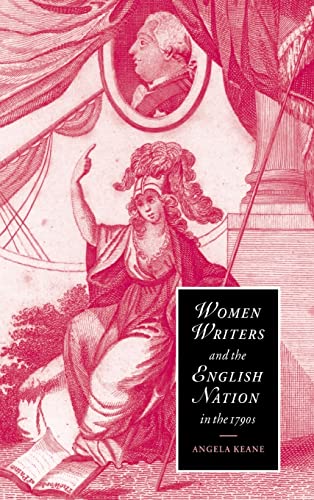 Beispielbild fr Cambridge Studies in Romanticism: Women Writers and the English Nation in the 1790s: Romantic Belongings (Volume 44) zum Verkauf von Anybook.com