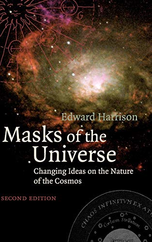 Masks of the Universe; Changing Ideas on the Nature of the Cosmos. - HARRISON, Edward (1919-2007).