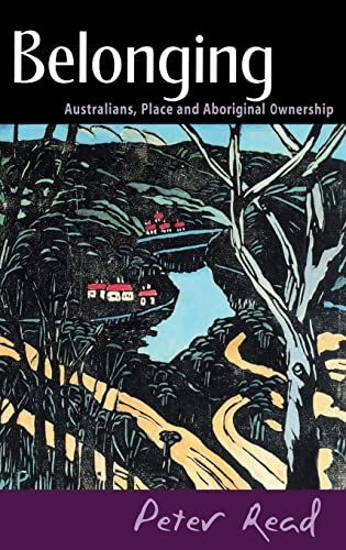 Beispielbild fr Belonging: Australians, Place and Aboriginal Ownership zum Verkauf von AwesomeBooks