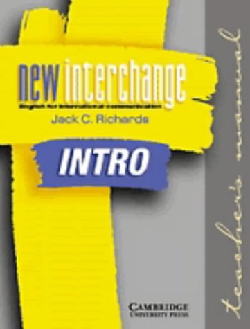 New Interchange Intro Teacher's manual Asian edition: English for International Communication (New Interchange English for International Communication) (9780521773935) by Richards, Jack C.; Lesley, Tay