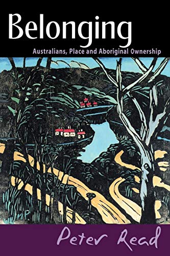Stock image for Belonging: Australians, Place and Aboriginal Ownership for sale by Chiron Media