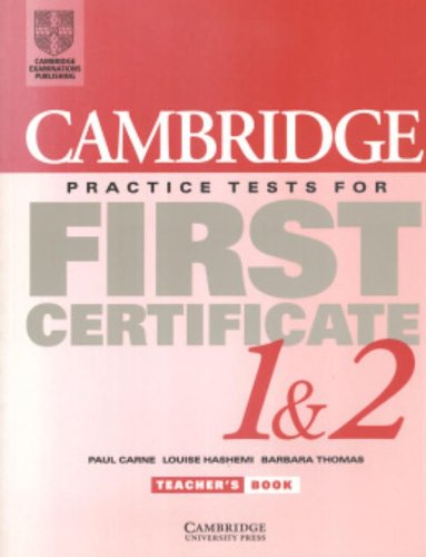Imagen de archivo de Cambridge Practice Tests for First Certificate 1 and 2 Teacher*s book (FCE Practice Tests) a la venta por Mispah books