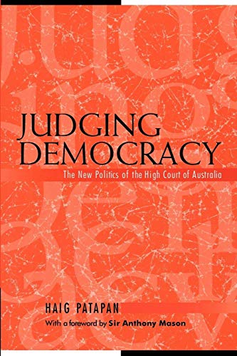 Imagen de archivo de Judging Democracy: The New Politics of the High Court of Australia (Reshaping Australian Institutions) a la venta por SecondSale