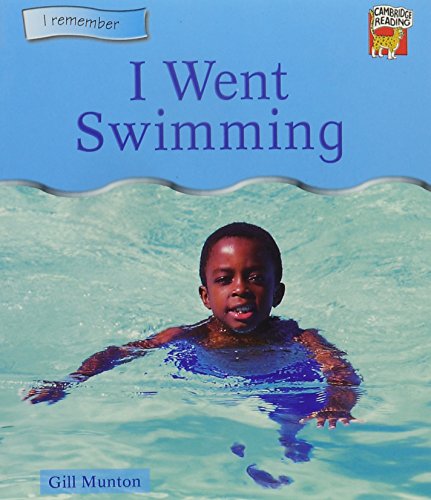 9780521774574: I Went Swimming (Cambridge Reading)