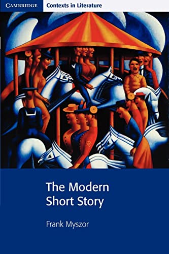 Stock image for The Modern Short Story (Cambridge Contexts in Literature) for sale by GF Books, Inc.