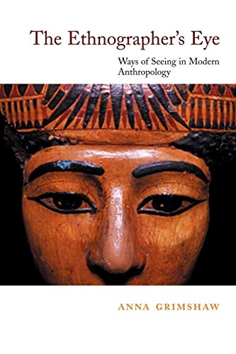 Stock image for The Ethnographer's Eye: Ways of Seeing in Anthropology [Paperback] Grimshaw, Anna for sale by AFFORDABLE PRODUCTS