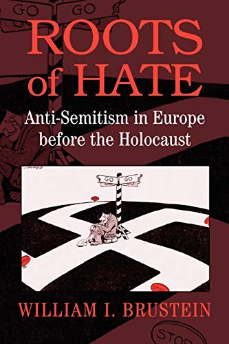 9780521774789: Roots of Hate: Anti-Semitism in Europe before the Holocaust