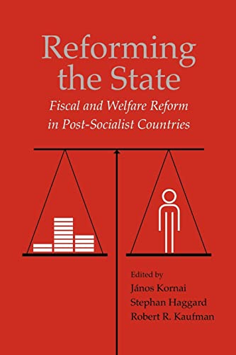 Stock image for Reforming the State: Fiscal and Welfare Reform in Post-Socialist Countries for sale by BooksRun