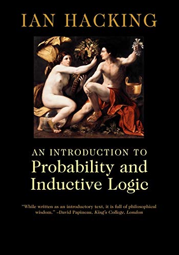 An Introduction to Probability and Inductive Logic - Hacking, Ian