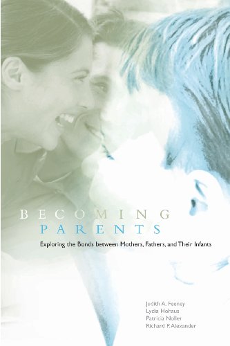 Beispielbild fr Becoming Parents: Exploring the Bonds between Mothers, Fathers, and their Infants zum Verkauf von St Vincent de Paul of Lane County