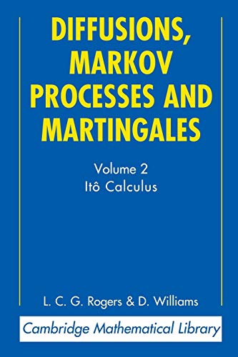Imagen de archivo de Diffusions, Markov Processes and Martingales: Volume 2, Ito Calculus (Cambridge Mathematical Library) a la venta por BOOK2BUY