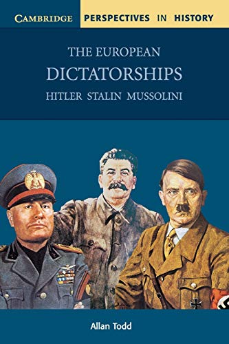 Stock image for The European Dictatorships: Hitler, Stalin, Mussolini (Cambridge Perspectives in History) for sale by HPB-Red
