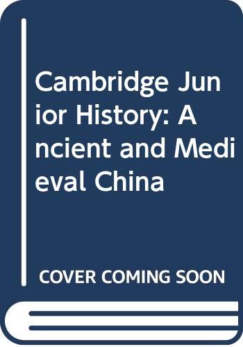 9780521776509: Cambridge Junior History: Ancient and Medieval China