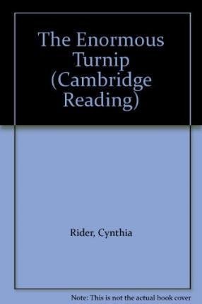 The Enormous Turnip (Cambridge Reading) (9780521777001) by Rider, Cynthia