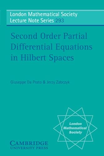 Stock image for Second Order Partial Differential Equations in Hilbert Spaces (London Mathematical Society Lecture Note Series, Series Number 293) for sale by Phatpocket Limited