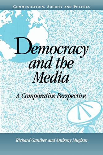 Beispielbild fr Democracy and the Media: A Comparative Perspective (Communication, Society and Politics) zum Verkauf von medimops