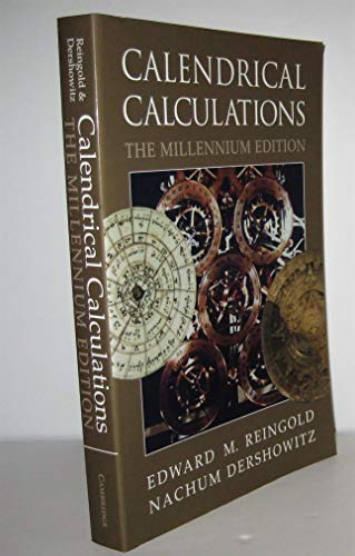 Stock image for Calendrical Calculations : The Millennium Edition for sale by Better World Books