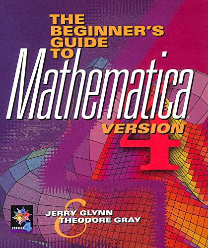 Beispielbild fr The Beginner's Guide to MATHEMATICA ®, Version 4 zum Verkauf von HPB-Red