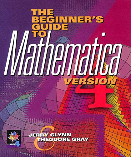 Stock image for The Beginner's Guide to MATHEMATICA ®, Version 4 for sale by HPB-Red