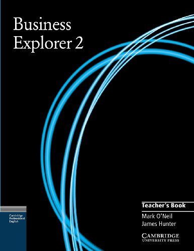 Business Explorer 2 Teacher's book (9780521777759) by O'Neil, Mark; Hunter, James