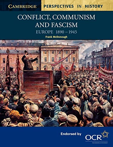 Beispielbild fr Conflict, Communism and Fascism: Europe 1890-1945 (Cambridge Perspectives in History) zum Verkauf von medimops