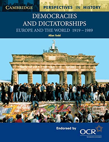 Stock image for Democracies and Dictatorships: Euorpe and the World 1919 "1989: Europe and the World 1919 "1989 (Cambridge Perspectives in History) for sale by WorldofBooks