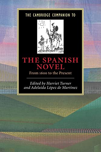 Beispielbild fr Cambridge Companions to Literature:The Cambridge Companion to the Spanish Novel: From 1600 to the Present zum Verkauf von Anybook.com