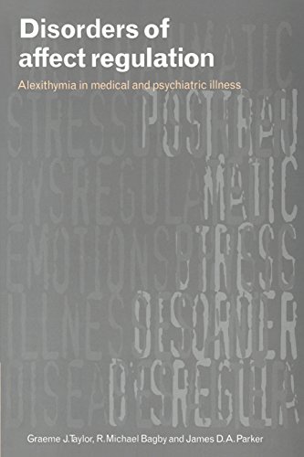 Imagen de archivo de Disorders of Affect Regulation: Alexithymia in Medical and Psychiatric Illness a la venta por BooksRun