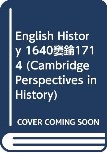 English History 1640â€“1714 (Cambridge Perspectives in History) (9780521779166) by Seel, Graham