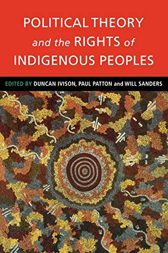 Stock image for Political Theory and the Rights of Indigenous Peoples for sale by HPB-Red